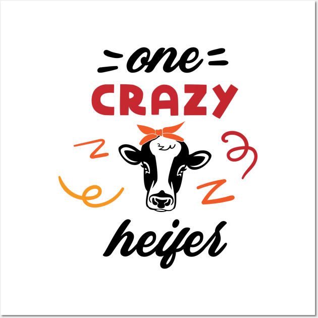 One Crazy Heifer Wall Art by hippyhappy